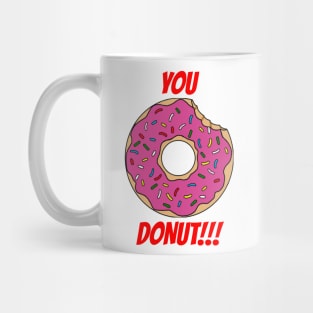 You Donut! Mug